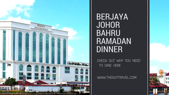 Berjaya Johor Bahru Ramadan Dinner