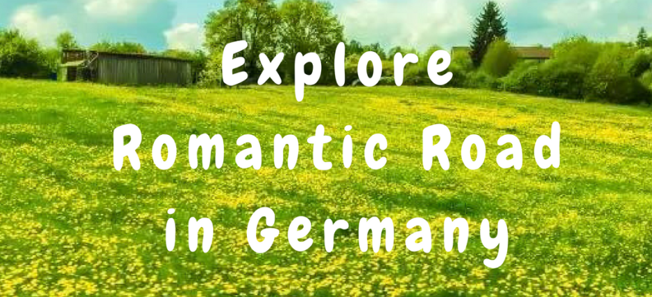 Explore Romantic Road in Germany
