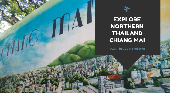 Explore Northern Thailand Chiang Mai