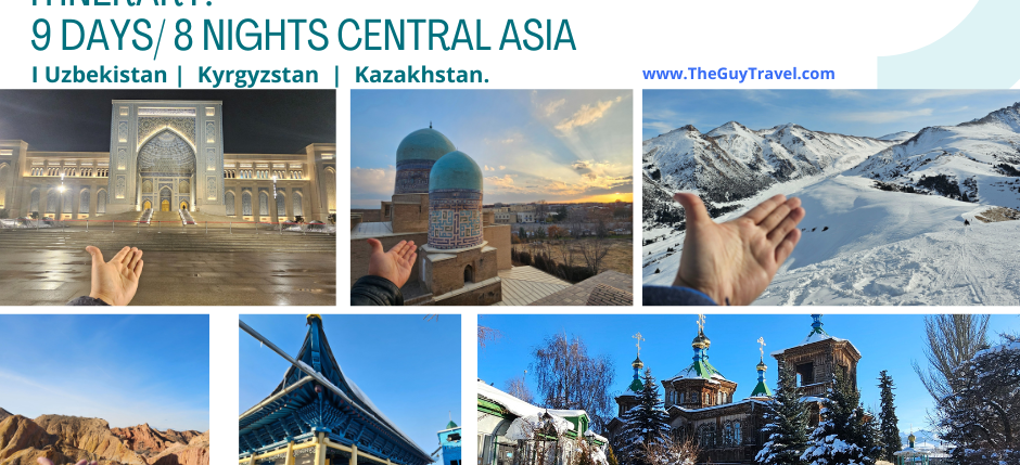 Itinerary: 9 Days/ 8 Nights Central Asia
